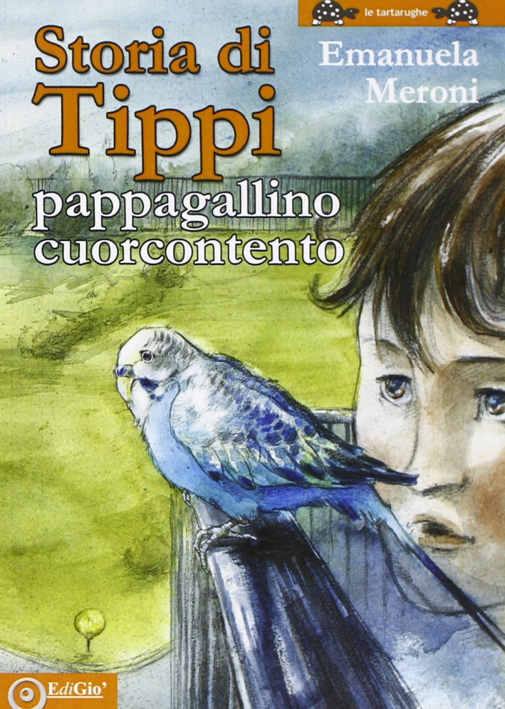 Storia di Tippi. Pappagallino cuorcontento. Ediz. illustrata