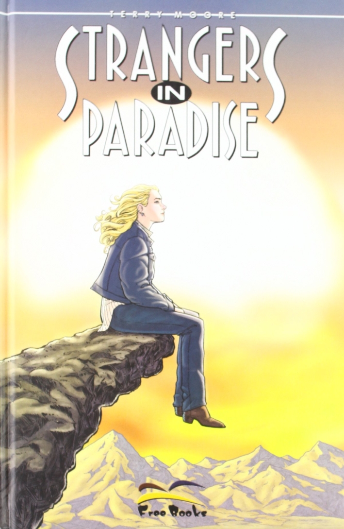 Strangers in Paradise. Vol. 24. E Vissero per Sempre. Parte …