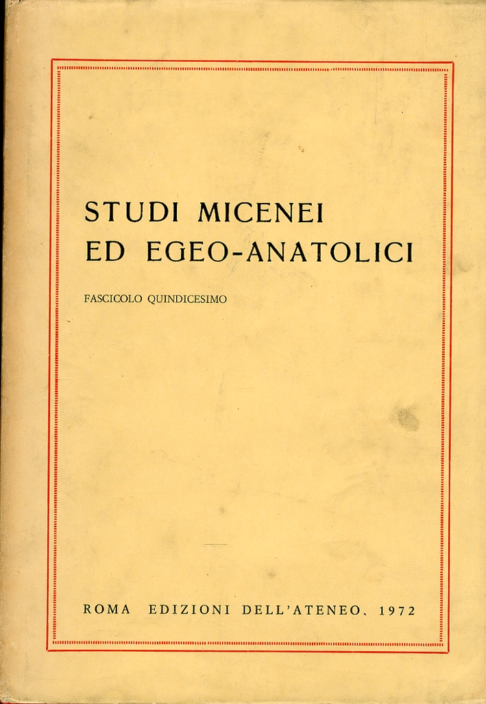 Studi micenei ed egeo-anatolici. Fascicolo XV. [Edizione italiana, tedesca, francese]