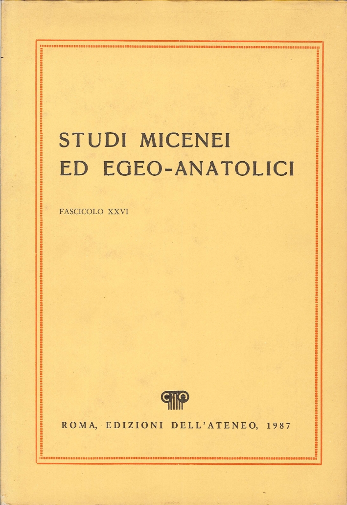 Studi Micenei ed Egeo-Anatolici. Fascicolo XXVI