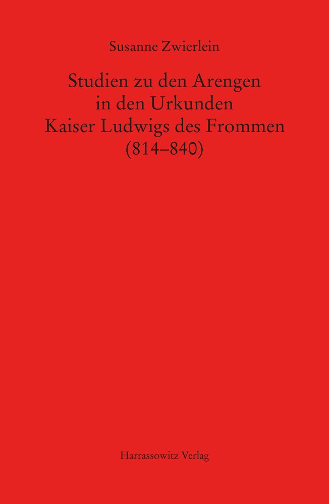 Studien Zu Den Arengen in Den Urkunden Kaiser Ludwigs Des …