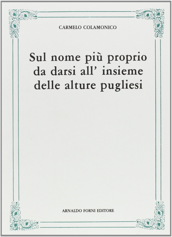 Sul nome più proprio delle alture pugliesi (rist. anast. 1911)