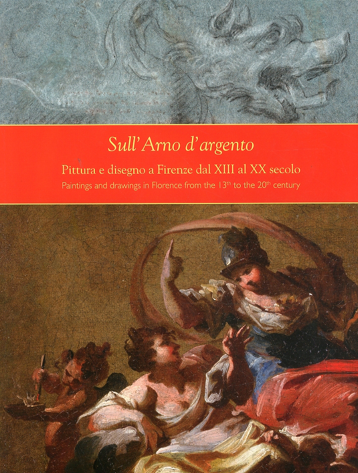 Sull'Arno d'Argento. Pittura e disegno a Firenze dal XIII al …