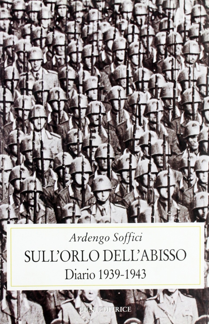 Sull'orlo dell'abisso. Diario 1939-1943