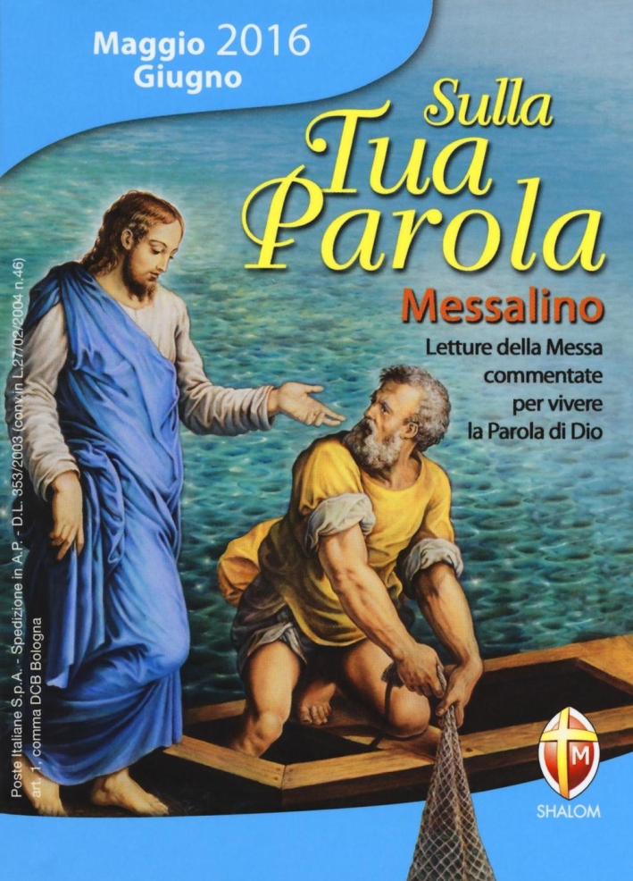 Sulla tua parola. Messalino. Letture della messa commentate per vivere …