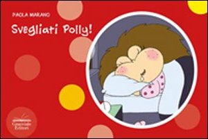 Svegliati Polly!