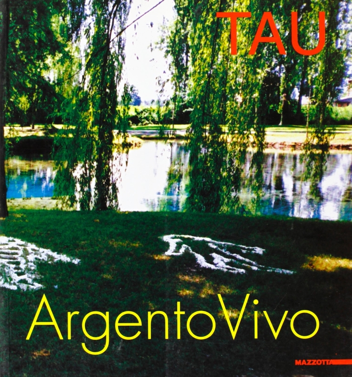 Tau. Argento vivo