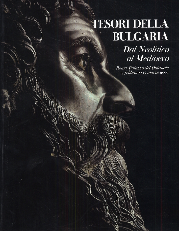 Tesori della Bulgaria. Dal neolitico al Medioevo