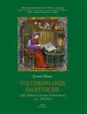 Testimonianze dantesche nella Biblioteca Estense Universitaria (sec. XIV-XX)