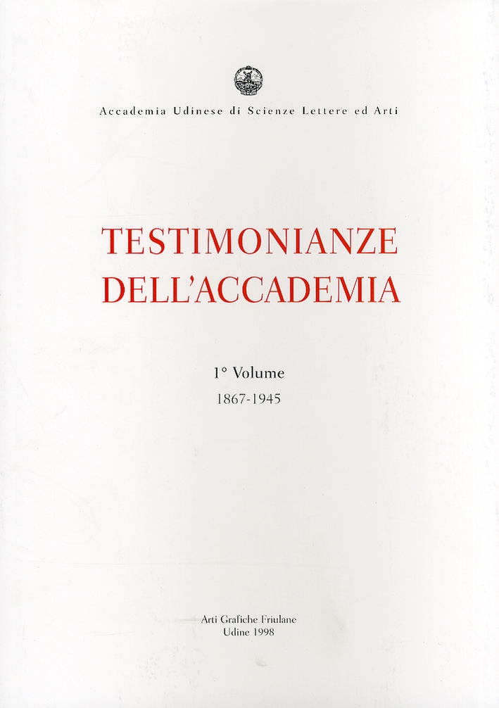 Testimonianze dell'Accademia. Vol. I. 1867-1945