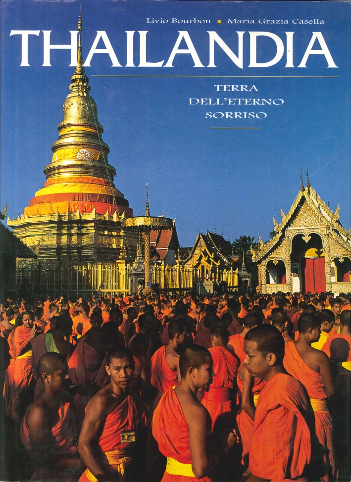 Thailandia. Terra dell'Eterno Sorriso