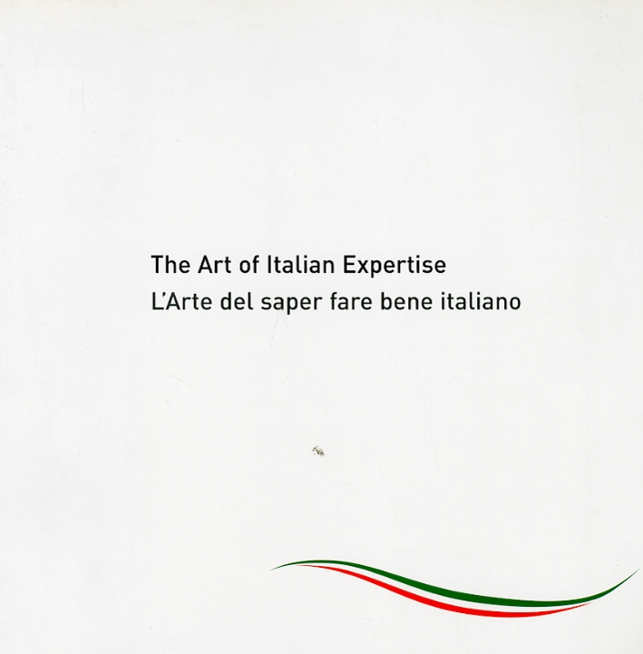 The Art of Italian Expertise. L'Arte del Saper Far Bene …