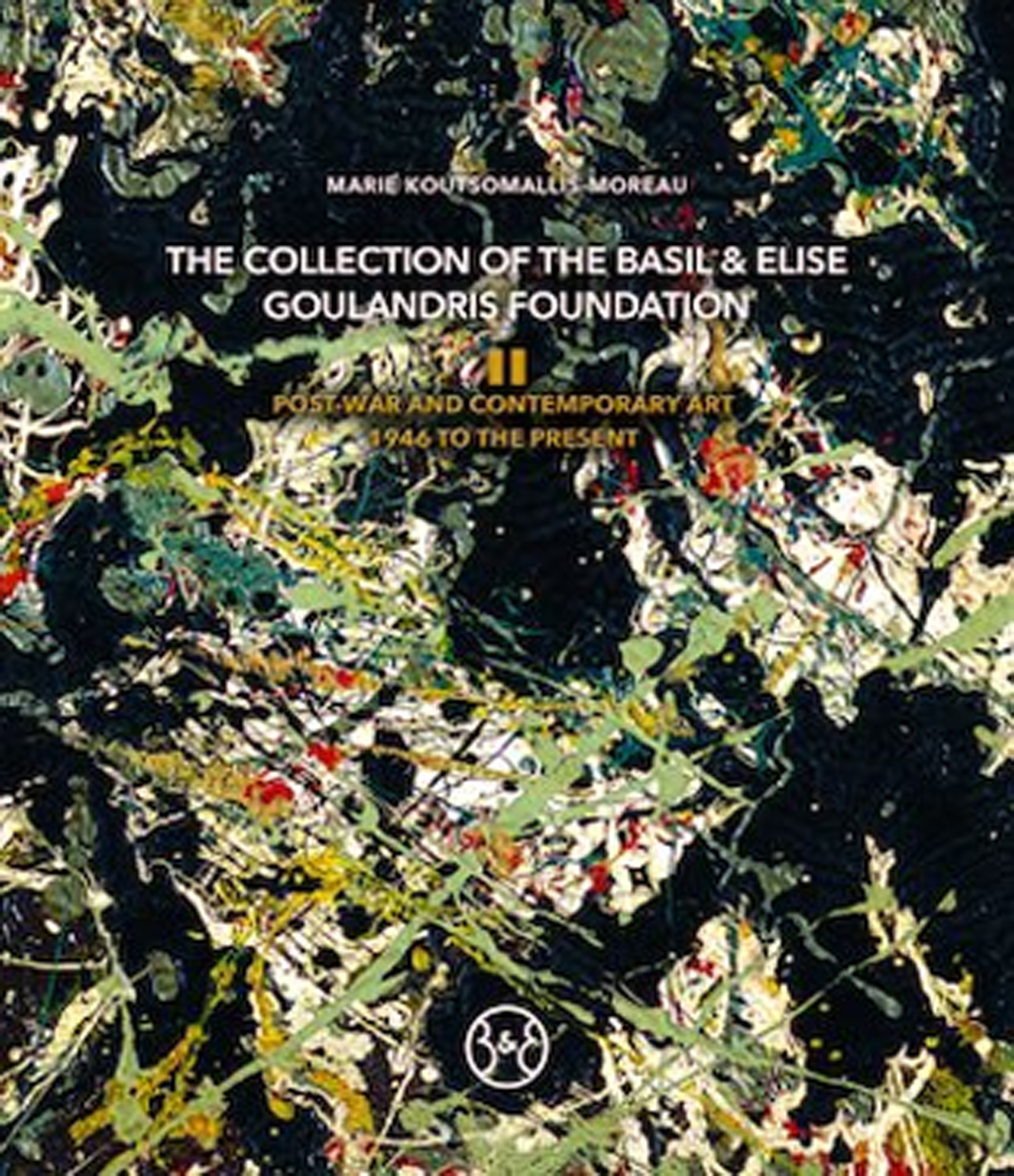 The Collection of the Basil & Elise Goulandris Foundation. Vol.2: …