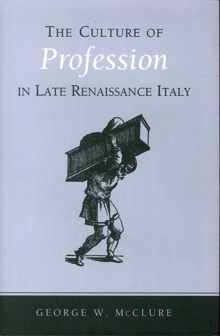 The Culture of Profession in Late Renaissance Italy