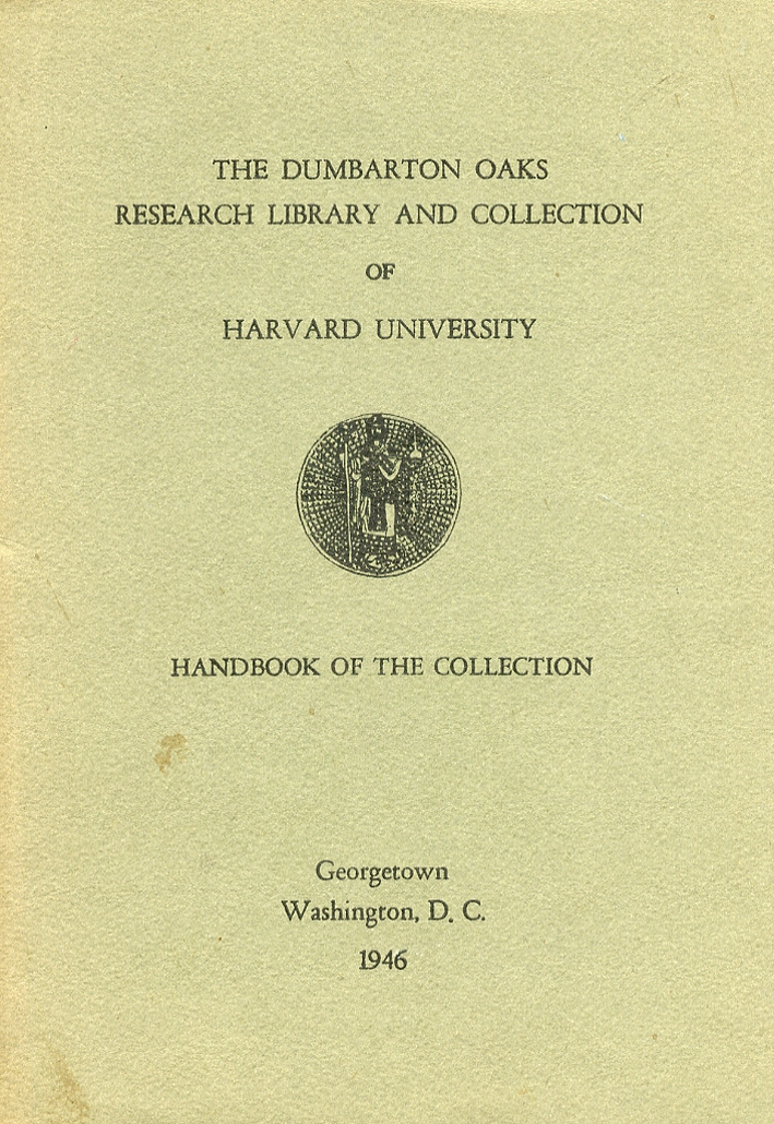 The Dumbarton Oaks Research Library and collection of Harvard University. …