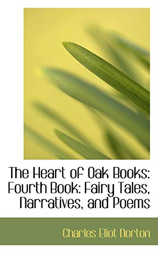 The Heart of Oak Books, Fourth Book: Fairy Tales, Narratives, …