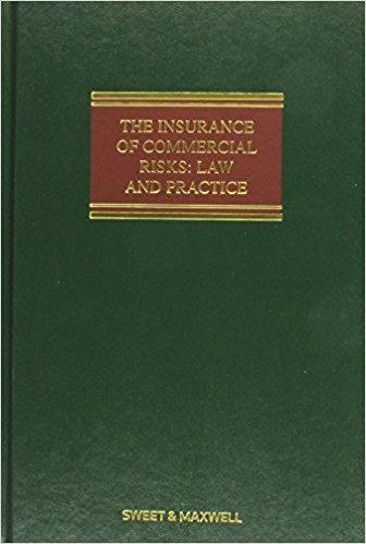 The Insurance of Commercial Risks: Law and Practice