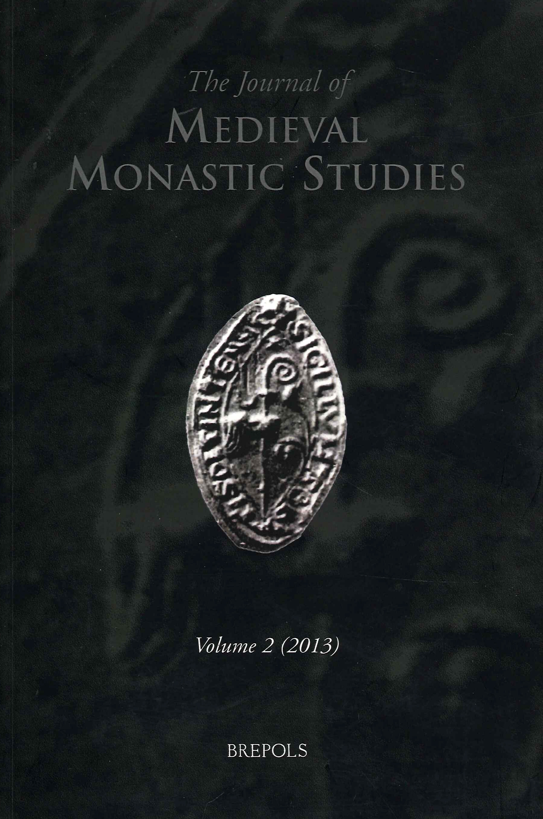 The Journal of Medieval Monastic Studies 2 (2013), Turnhout, Brepols …