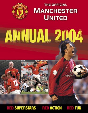 The Official Manchester United. Annual 2004