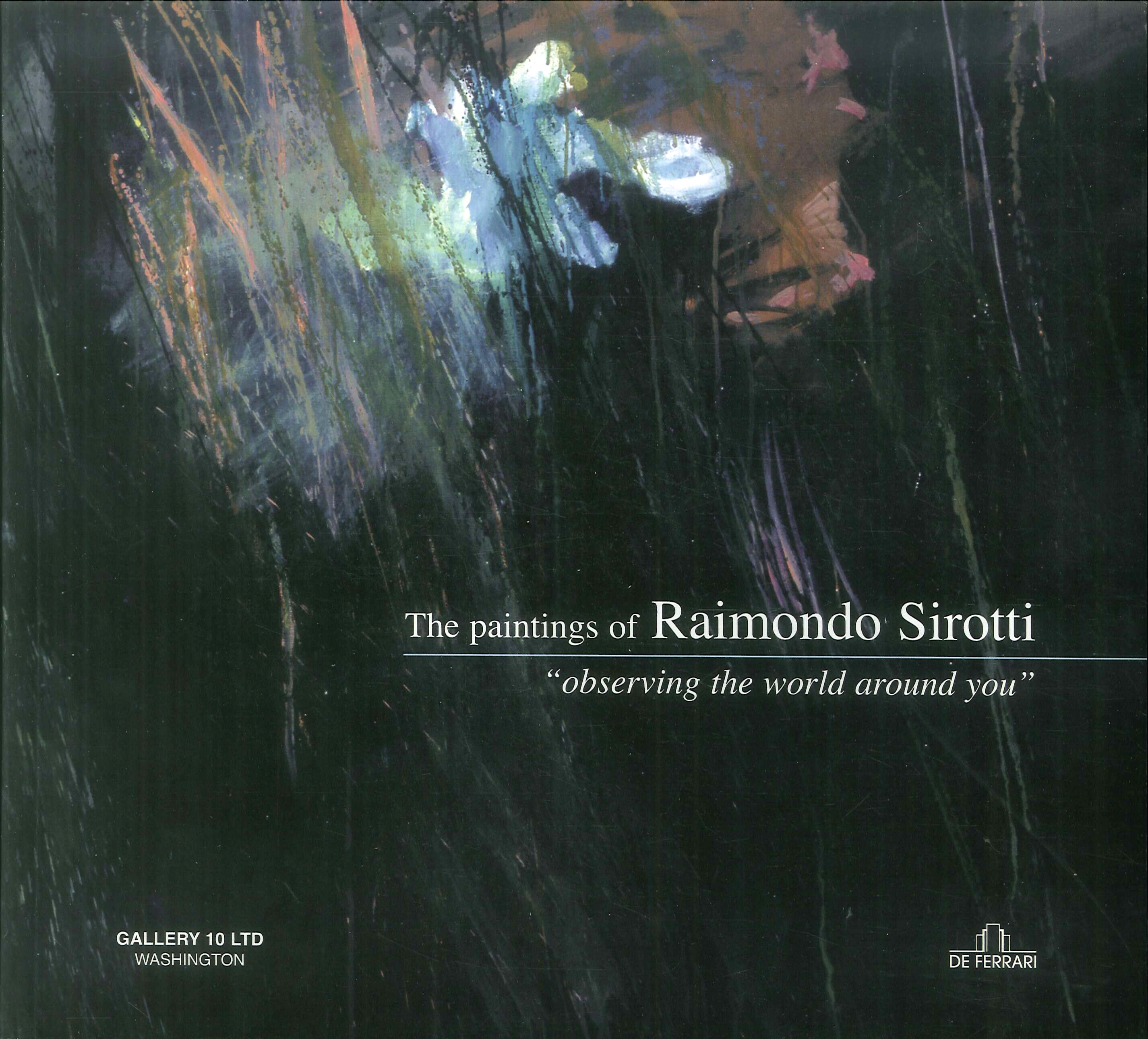 The Paintings of Raimondo Sirotti. "Observing the world around you"