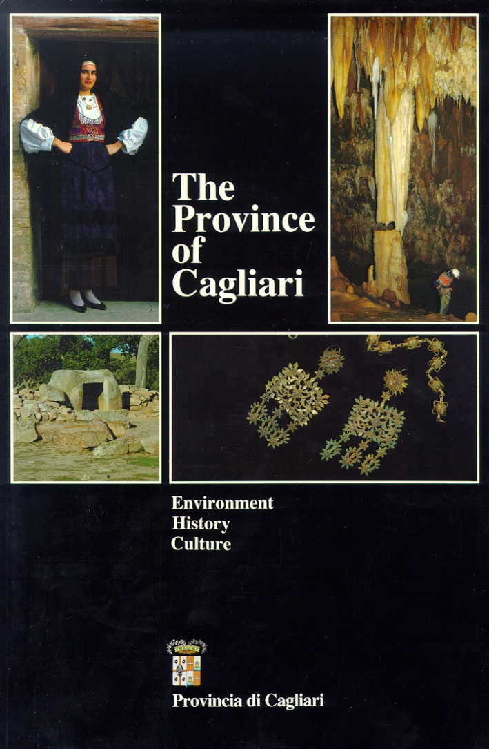 The Province of Cagliari. The Communes. Environment, History, Culture