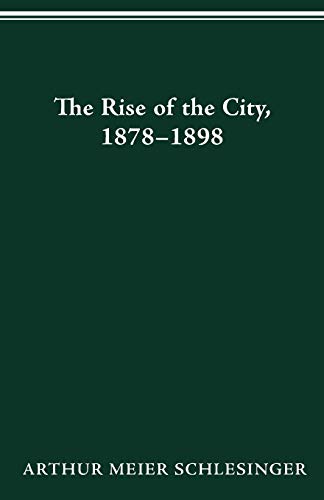 The Rise of the City, 1878-1898