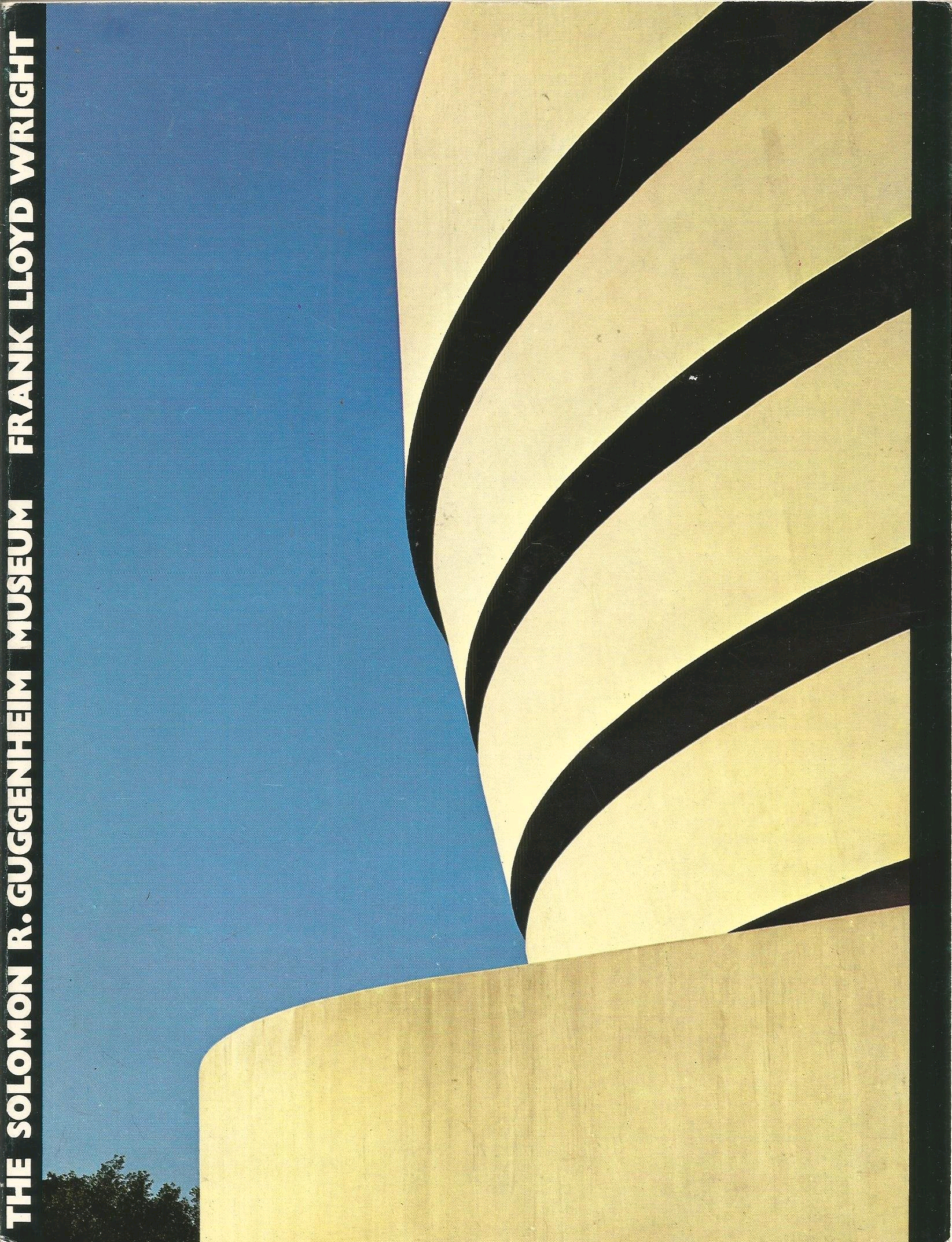 The Solomon R. Guggenheim Museum Frank Lloyd Wright Architect