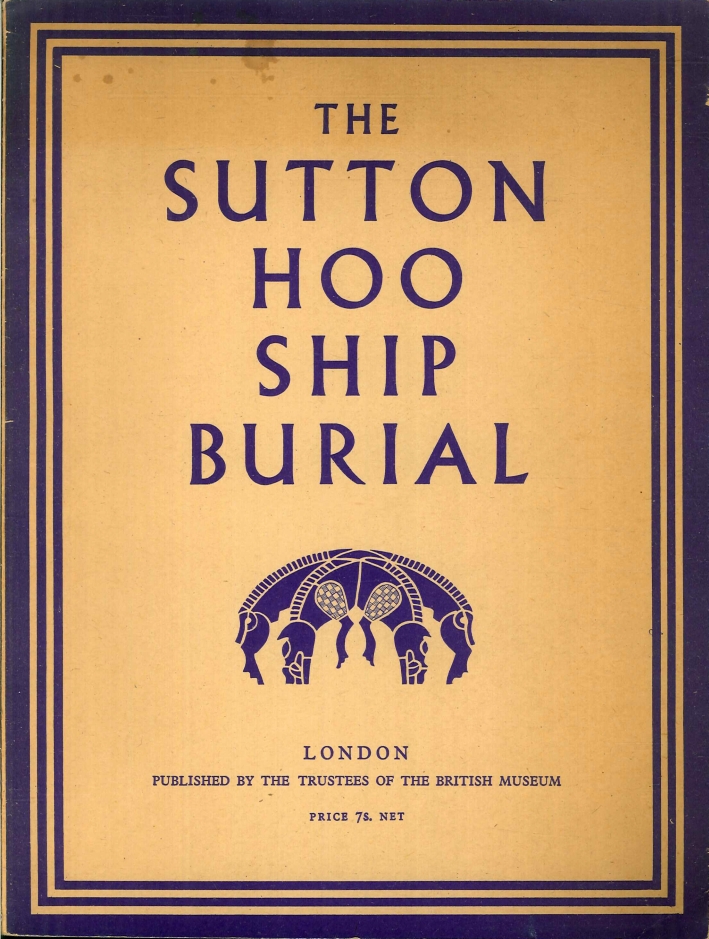 The Sutton Hoo Ship Burial