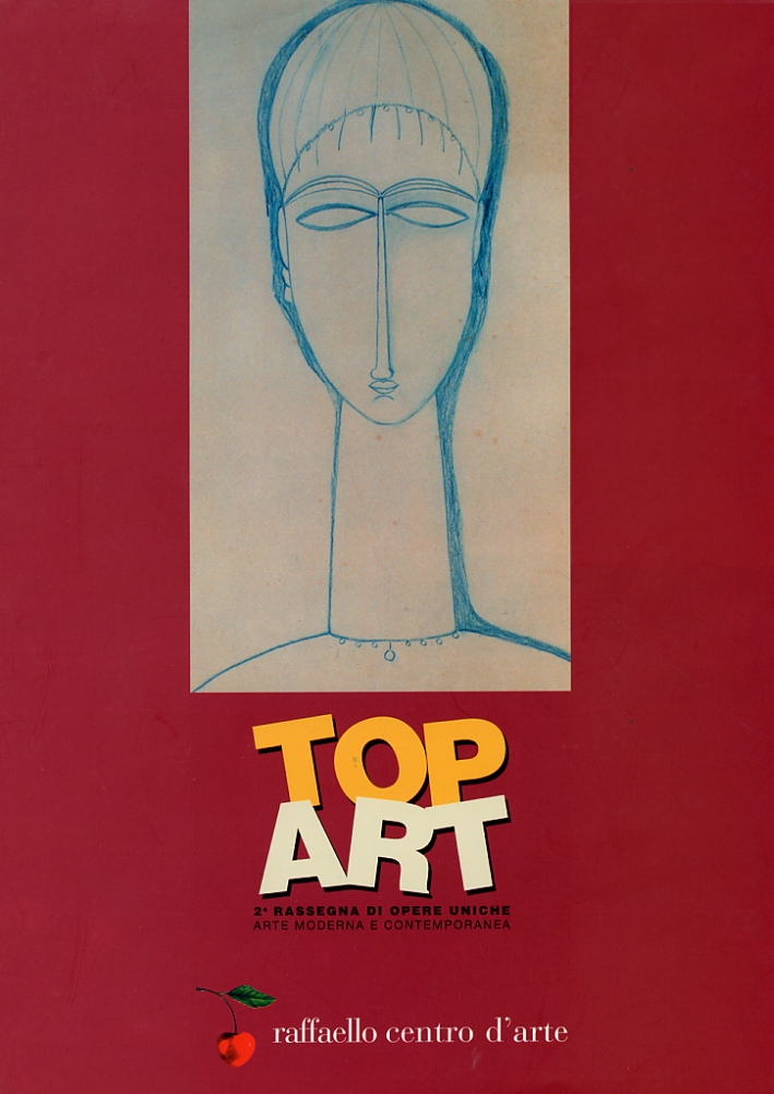 Top Art. 2° Rassegna di opere uniche. Arte moderna e …