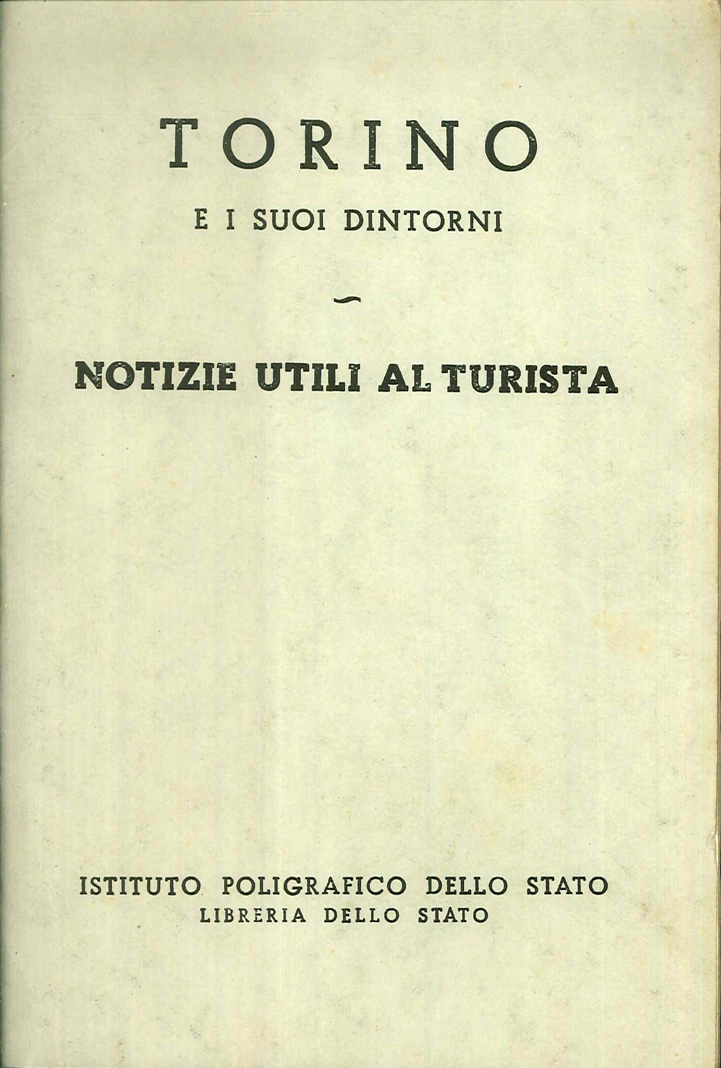 Torino e Suoi Dintorni. Notizie Utili al Turista. Con mappa …