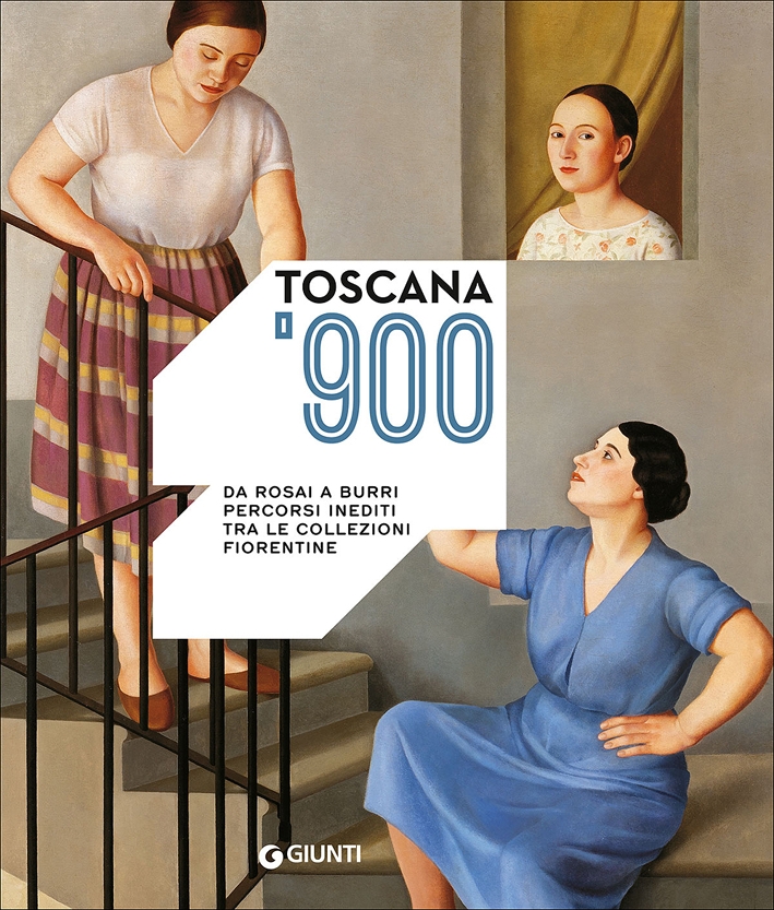 Toscana '900. Da Rosai a Burri. Percorsi Inediti tra le …