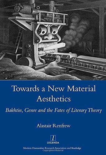Towards a New Material Aesthetics: Bakhtin, Genre and the Fates …