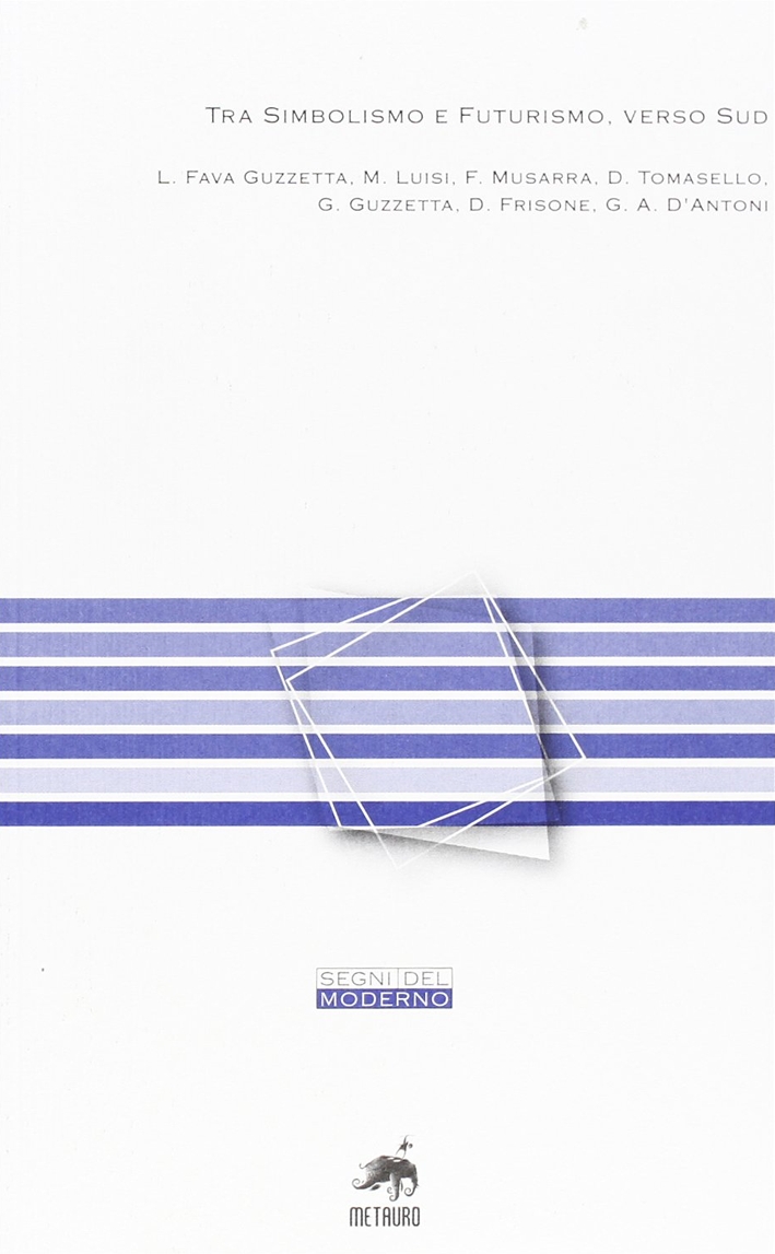Tra simbolismo e futurismo, verso sud