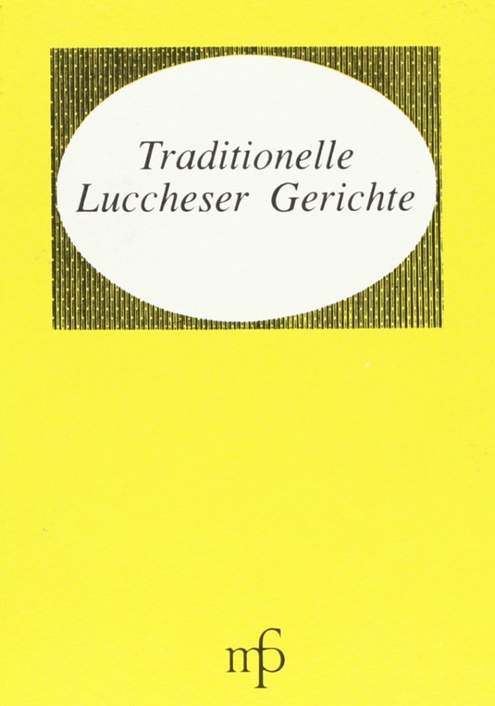 Traditionelle Luccheser Gerichte