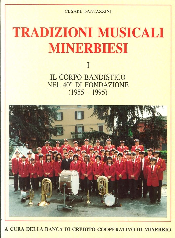 Tradizioni musicali minerbiesi. I. Il corpo bandistico nel 40° di …