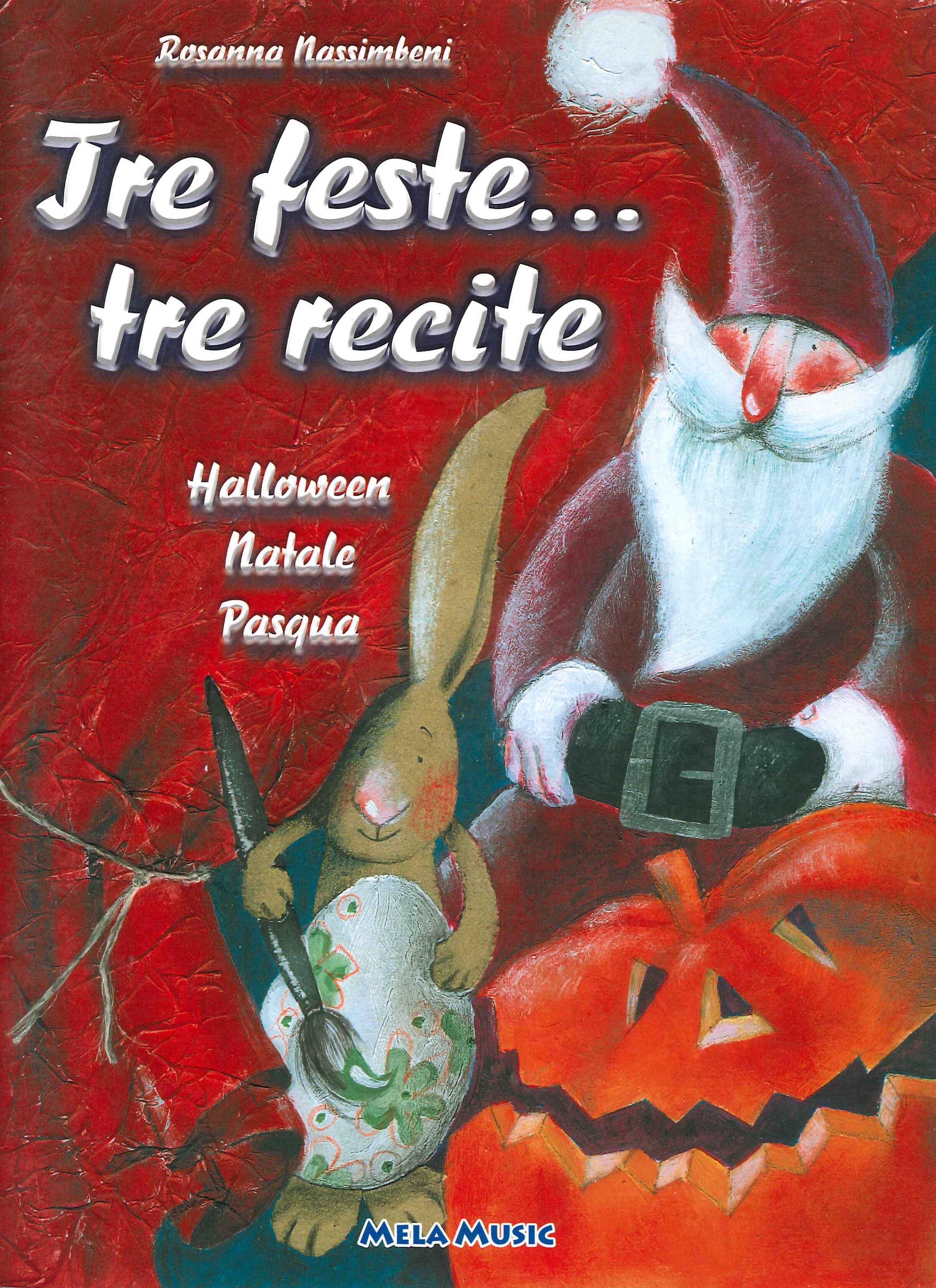 Tre feste... tre recite. Halloween, Natale, Pasqua. Libro didattico con …