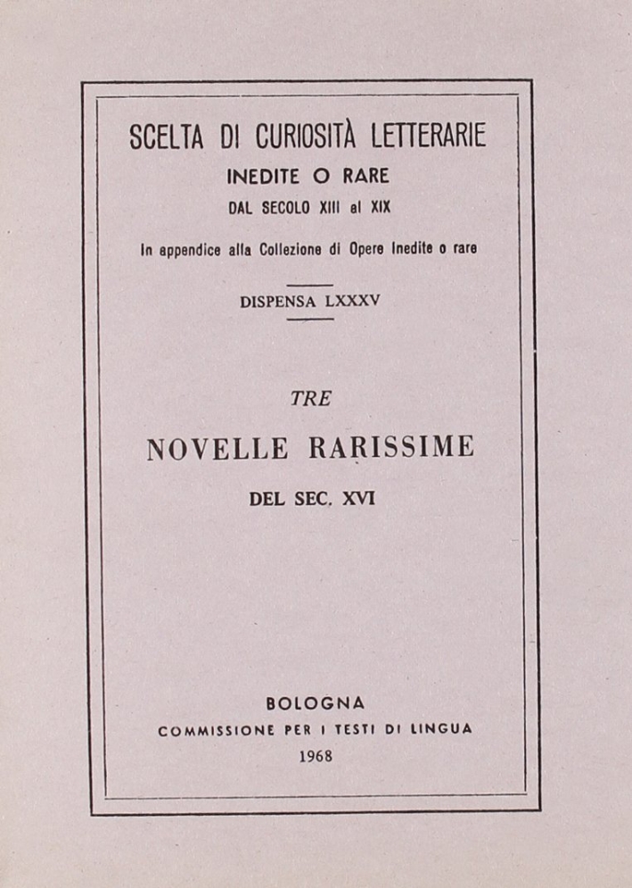 Tre novelle rarissime del sec. XVI (rist. anast.)