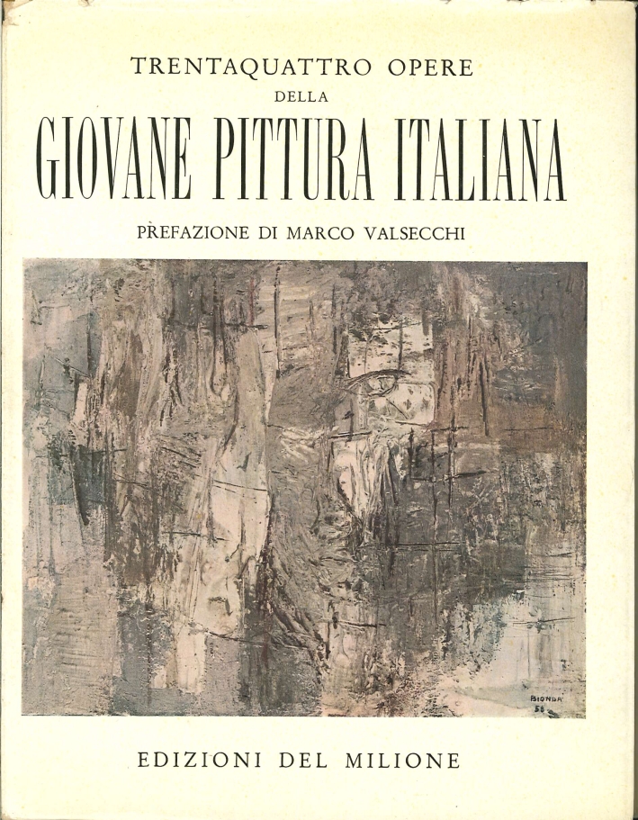 Trentaquattro Opere delle Giovane Pittura Italiana