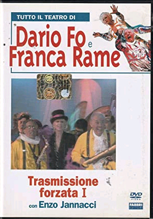 Tutto il Teatro di Dario Fo e Franca Rame. Trasmissione …