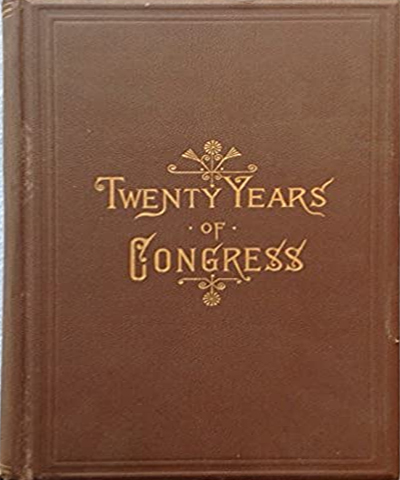 Twenty Years of Congress: From Lincoln To Garfield With a …