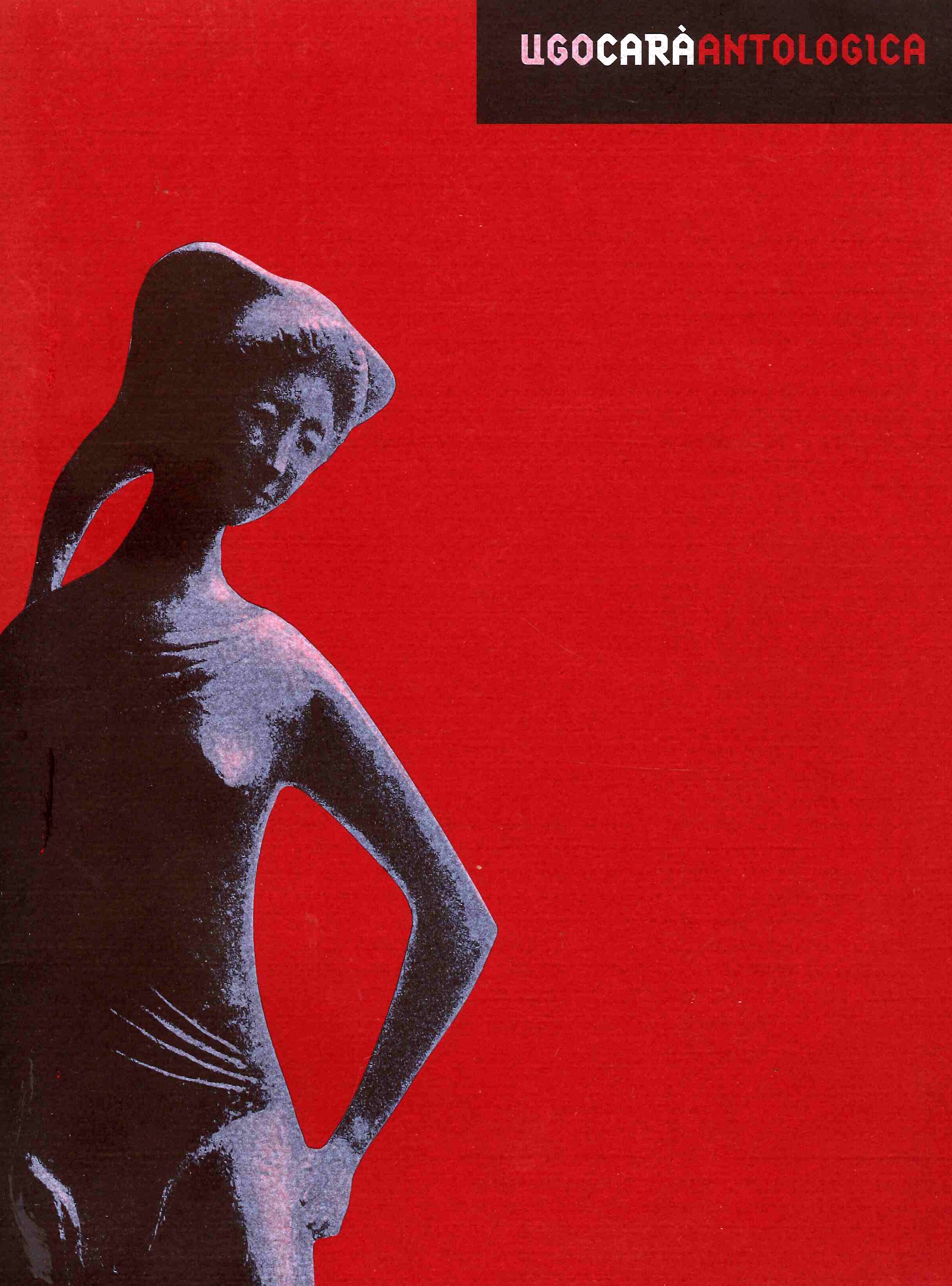 Ugo Cara' Antologica 1926-2000