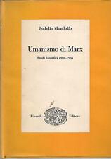 Umanismo di Marx. Studi Filosofici 1908-1966