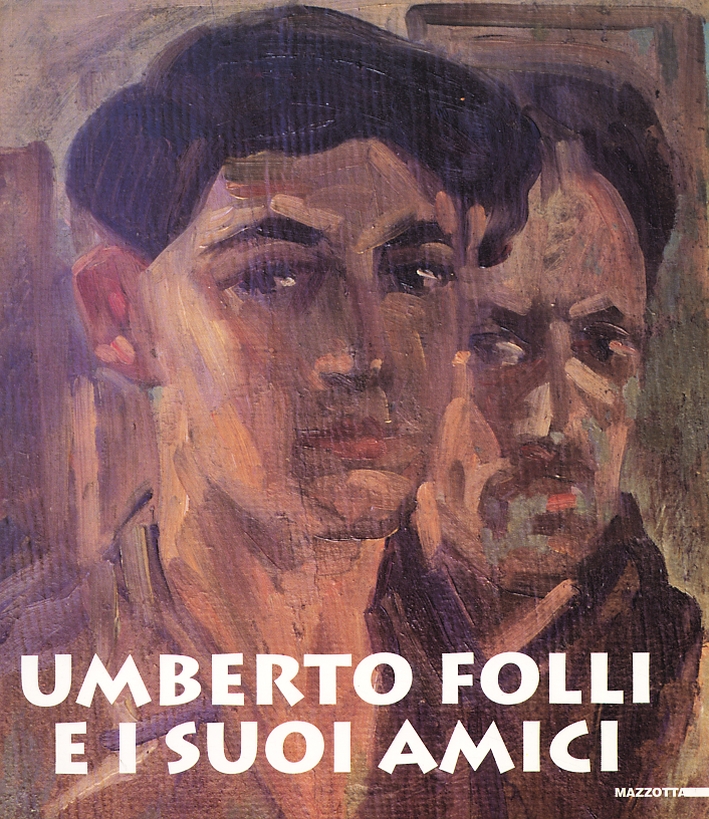 Umberto Folli e i suoi amici
