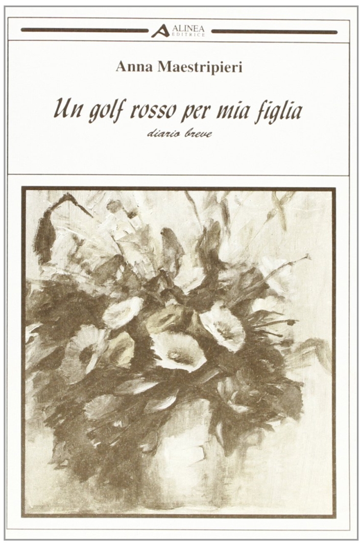 Un golf rosso per mia figlia. Diario breve