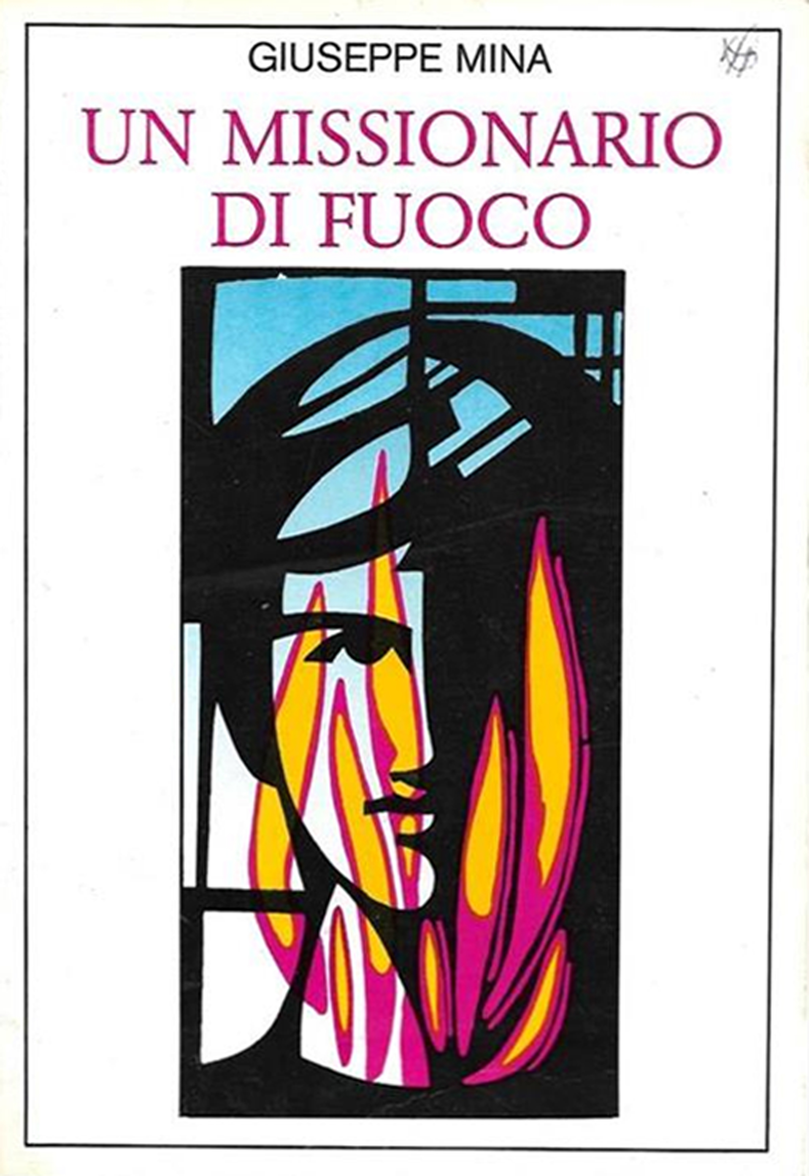 Un Missionario di Fuoco