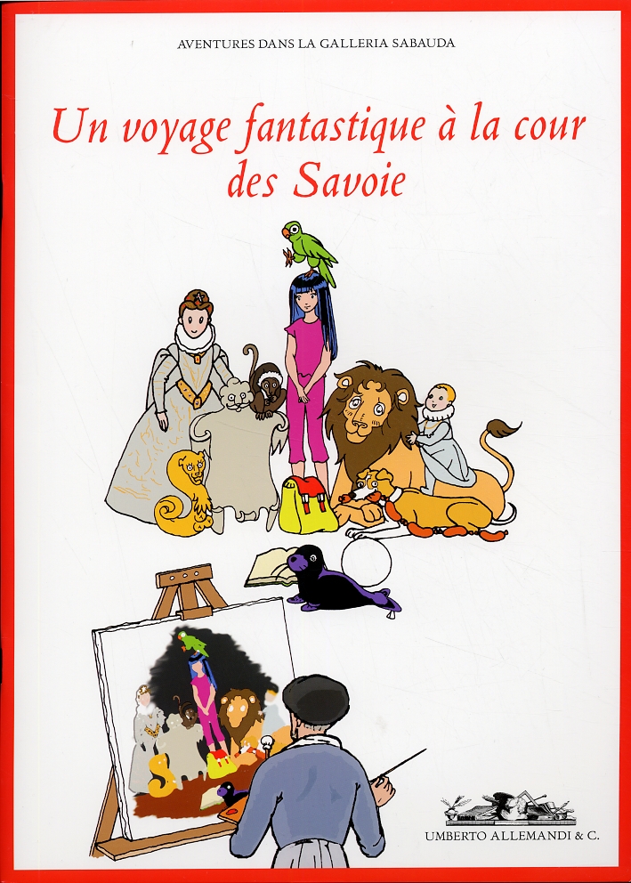 Un voyage fantastique a la Cour des Savoie