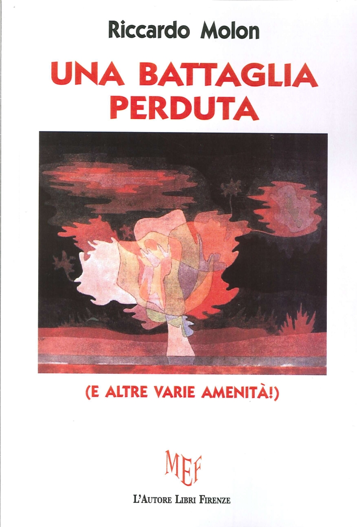 Una Battaglia Perduta. (E Altre Varie Amenità)