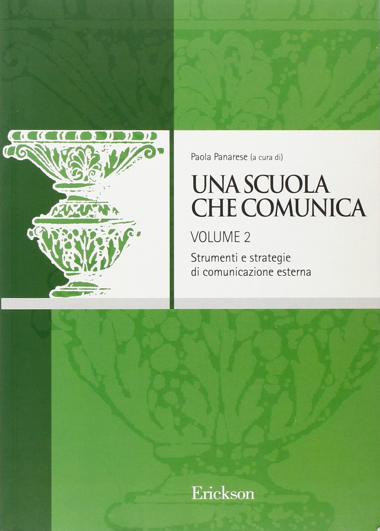 Una scuola che comunica. Vol. 2: I processi verso il …