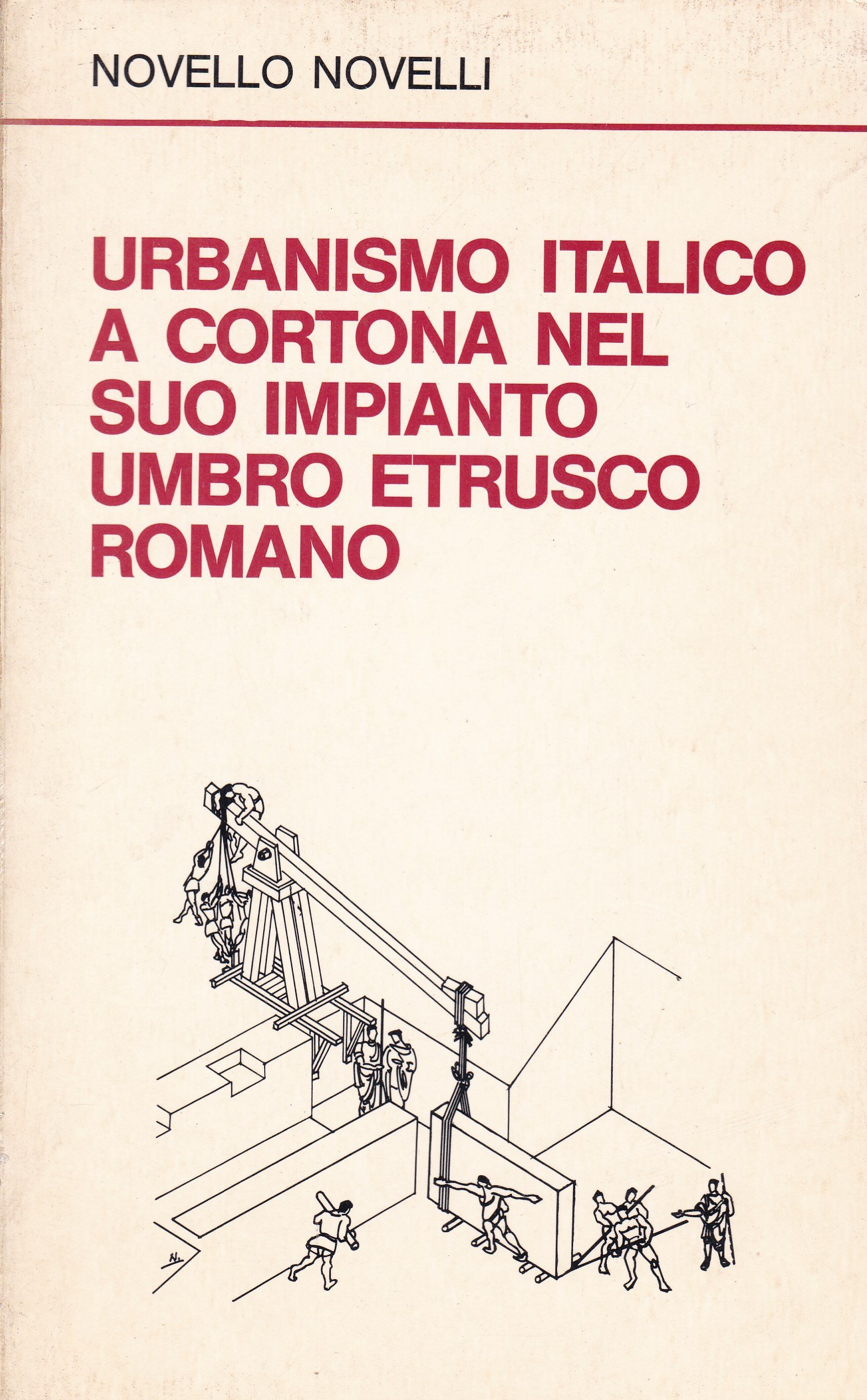 Urbanismo Italico a Cortona nel Suo Impianto Umbro Etrusco Romano, …