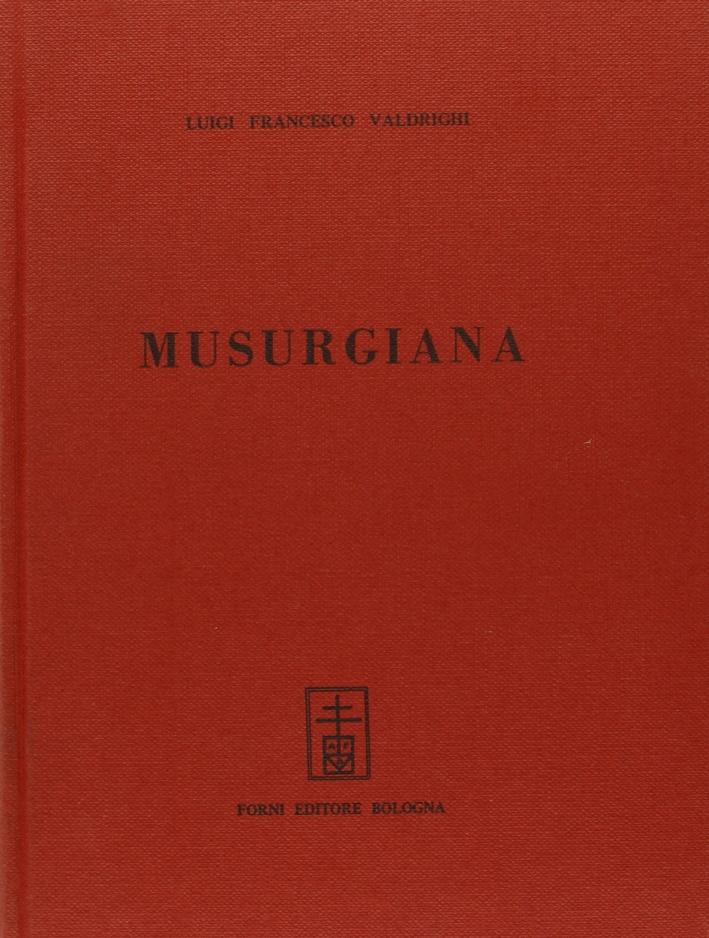 Valdrighi Luigi F: Musurgiana (1879-86)